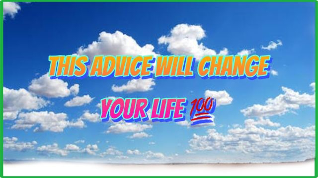 This advice will change your life 💯